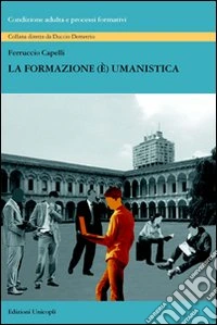 La formazione (è) umanistica