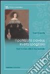 Il patriziato pavese in età spagnola. Ruoli familiari, stile di vita, economia libro