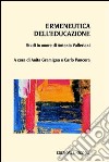 Ermeneutica dell'educazione. Studi in onore di Antonio Valleriani libro di Gramigna A. (cur.) Pancera C. (cur.)