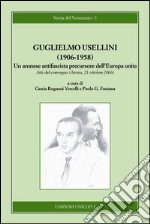 Guglielmo Usellini (1906-1958). Un aronese antifascista precursore dell'Europa unita