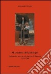 Al servizio del principe. Diplomazia e corte nel ducato di Mantova 1665-1708 libro