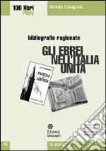 Gli ebrei nell'Italia unita libro