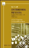 Controriforma preventiva. Assolombarda e Centrosinistra a Milano (1960-1967) libro di Vergallo Luigi
