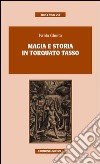 Magia e storia in Torquato Tasso libro