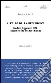 All'alba della Repubblica. Modena, 9 gennaio 1950. L'eccidio delle fonderie riunite libro di Bertucelli Lorenzo