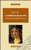 La sapienza della vida. Derrida e gli atti fondanti dell'essere libro di Nobile Liliana