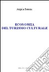 Economia del turismo culturale libro