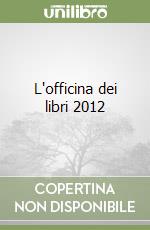 L'officina dei libri 2012