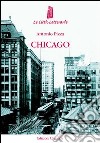 Chicago. La città dei grattacieli (1871-1922) libro di Pizza Antonio