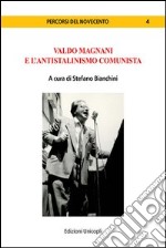 Valdo Magnani e l'antistalinismo comunista