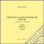 Giovanni e Vanni Scheiwiller editori. Catalogo storico 1925-1999