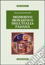 Medievo monastico dell'Italia padana libro