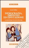 Democrazia, impegno ed educazione. La metodologia del service-learning libro di Selmo Laura