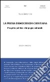 La prima democrazia cristiana. Progetto politico e impegno culturale libro