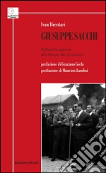 Giuseppe Sacchi. Dalle lotte operaie allo Statuto dei lavoratori libro