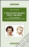 «L'infausto dono dell'Arabia». Vaiolo e vaccinazione nel Mezzogiorno preunitario (1801-1861) libro