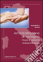 Amministrazione di sostegno. Prassi e criticità