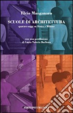 Scuole di architettura. Quattro saggi su Roma e Milano libro