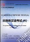 A Business chinese test. Preparazione e simulazione d'esame libro