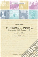 Un italiano in Balcania (8 settembre 1943-marzo 1945)