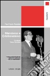 Marxismo e cristianesimo. Con CD Audio libro