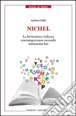 Nichel. La letteratura italiana contemporanea secondo Minimum Fax