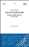 Soldati italiani in Libia. Trauma, scrittura, memoria (1911-1912) libro di Mamone Graziano