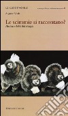 Le scimmie si raccontano? Passioni e dubbi dell'etologia libro di Vitale Augusto