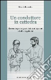 Un conduttore in cattedra. Ediz. a caratteri grandi libro di Barretta Nicolò