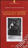 Il voto alla donna? Inchiesta e notizie libro