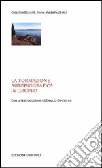 La formazione autobiografica in gruppo libro