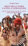 Grido della terra e lotta di liberazione. La resistenza contro l'etnocidio e l'ecocido nell'Amazonia planetaria libro