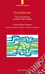 Eccedenze. Tra innovazione e culture del design libro