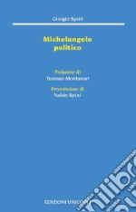 Michelangelo politico libro