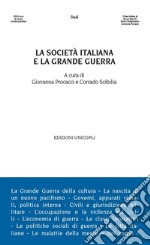 La società italiana e la grande guerra libro