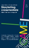 Storytelling crossmediale. Dalla letteratura ai videogiochi libro