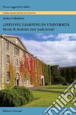 Lifelong learning in università. Storie di studenti non tradizionali libro