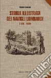 Storia illustrata dei navigli lombardi 1179-1819 libro di Tognozzi Claudio