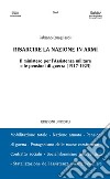 Risarcire la nazione in armi. Il ministero per l'assistenza militare e le pensioni di guerra (1917-1923) libro