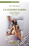 La legione Parini. Gli italiani all'estero e la Guerra d'Etiopia (1935-1936) libro di Bertonha João Fábio