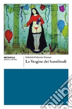 La vergine dei bassifondi libro