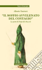 Il soffio avvelenato del contagio. La peste di Noja del 1815-16 libro