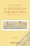 Il testamento di Marco Polo. Il documento, la storia, il contesto libro