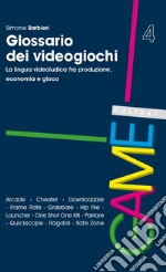 Glossario dei videogiochi. La lingua videoludica fra produzione, economia e gioco