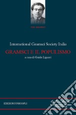 Gramsci e il populismo libro