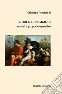 Scuola e linguaggi. Analisi e proposte operative libro