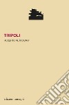 Tripoli libro di Vetrugno Roberto