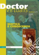 Doctor Virtualis. Vol. 15: Mistica e conoscenza libro