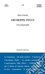 Giuseppe Tucci. Una biografia libro