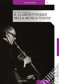 Il clarinetto jazz nella musica «colta» libro